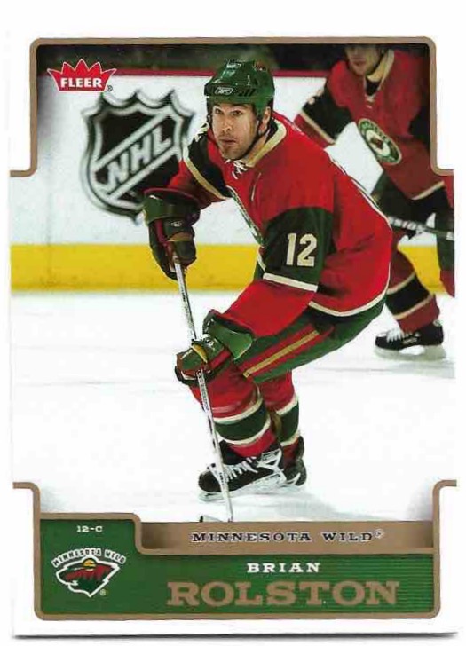 BRIAN ROLSTON 06-07 Fleer Hockey