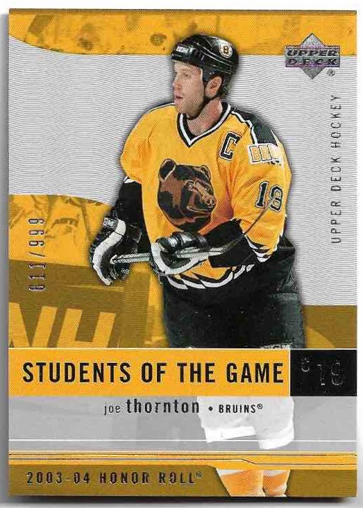 Students of the Game JOE THORNTON 03-04 UD Honor Roll /999