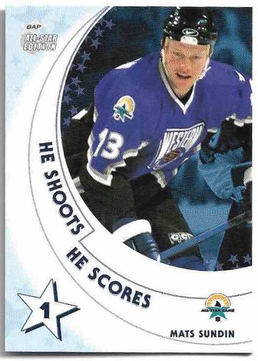 He Shoots He Scores MATS SUNDIN 02-03 In the Game Be A Player All-Star Edition