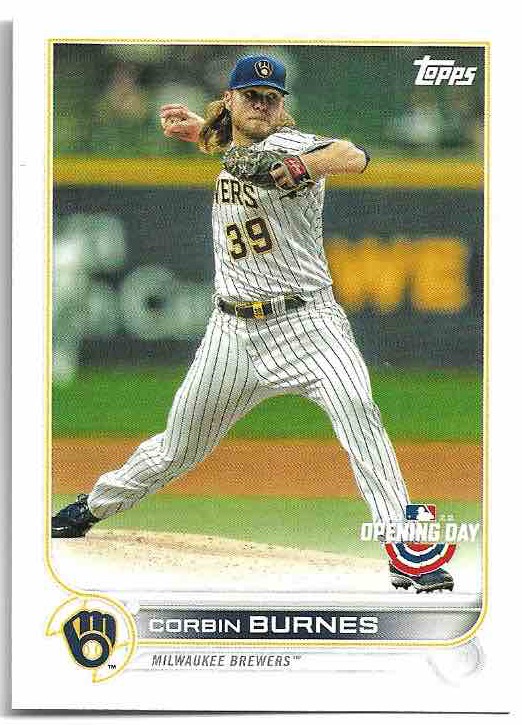 CORBIN BURNES 2022 Topps Opening Day Baseball